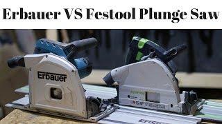 Erbauer ERB690CSW VS  Festool TS 55 Plunge Saw