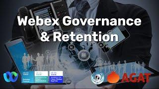 Webex Governance and Retention Policies (FULL VIDEO) - SphereShield by AGAT Software