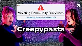 Episode Five: Creepypasta | Violating Community Guidelines