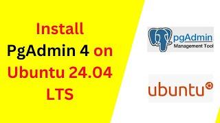 How to install and configure pgadmin 4 on Ubuntu 24.04 LTS | Install pgadmin 4 on Ubuntu|2024 update