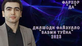 Дилшоди Файзулло - "Базми туёна" 2023  Dilshodi Fayzullo "Bazmi tuyona" 2023