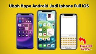 Full IOS! Cara Mengubah Tampilan Android Menjadi Iphone IOS 15 Terbaru Agustus 2021