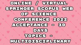 Virtual Conference 2022 / springer conference Scopus 2022 / web of science / 30 days