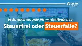 Dschungelcamp, Lotto, Wer wird Millionär Co - Steuerfrei oder Steuerfalle ?