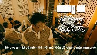 Droppy, Hổ, Richchoi, Rocky CDE - MANG VỀ (OFFICIAL AUDIO)