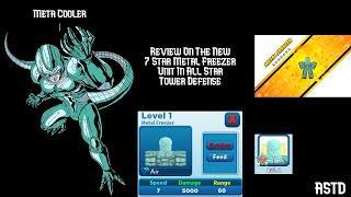 NEW 7 STAR METAL FREEZER / META COOLER UNIT REVIEW IN (All Star Tower Defense)