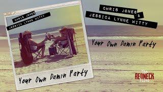 REDNECK FILES Jessica Lynne Witty & Chris Jones "Your Own Damn Party" Official Lyric Video