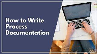 How to Write Process Documentation