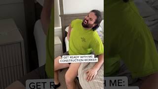 Construction Worker Get Ready With Me