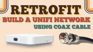 MOCA - Building a Unifi Network using Coax Cabling