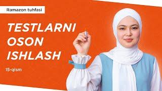 15-qism | Testlarni oson ishlash | Nazira Rashidova | Ramazon tuhfasi