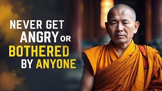 Never Get Angry or Bothered by Anyone ️ | Buddhism | Buddhist Teachings