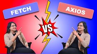 FETCH VS AXIOS - All the Differences