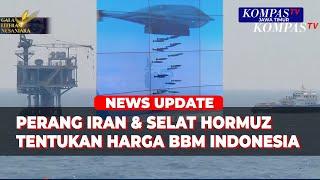 Perang Iran Israel Picu Krisis Energi, Harga BBM Indonesia Terancam Naik