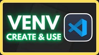 Create Virtual Environment for Python in Visual Studio Code Easily (2024) | VSCode Venv