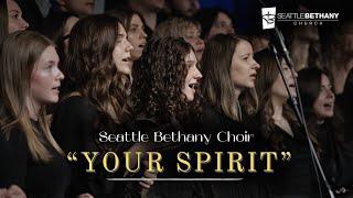 "Your Spirit" - Seattle Bethany Church | South