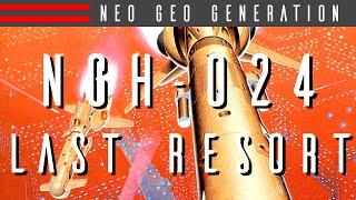 NGH-024: Last Resort - Neo Geo Generation | Basement Brothers | Neo Geo Collection