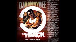 Dj Danny Dee Take It Back Pt 3