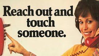 Reach Out and Touch Someone