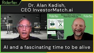 Dr. Alan Kadish: AI and a fascinating time | Riderflex Podcast