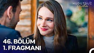 Hudutsuz Sevda 46. Bölüm 1. Fragmanı | Yakında Yüzüğüm Yeniden Parmağında Olacak