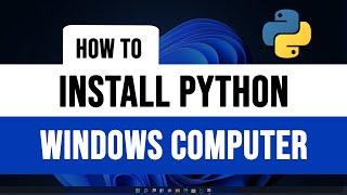 How to Download and Install Python in Windows 11 Laptop Computer