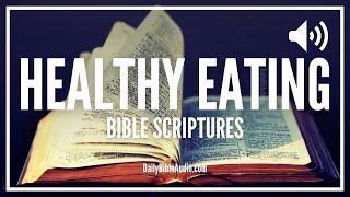 Bible Verses About Healthy Eating | Powerful Scriptures About Feeding Your Body and Your Faith