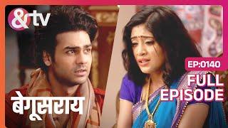 Lakhan ने लगाया Poonam के हाथों पर मरहम | Begusarai | Full Ep 140 |@andtvchannel