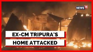 Ex Tripura CM Biplab Deb's Ancestral Home Attacked | North East India News | English News | News18