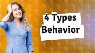 What are the 4 types of people behavior?