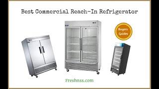 Best Commercial Reach In Refrigerator Reviews (2022 Buyers Guide)