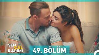 Sen Çal Kapımı 49. Bölüm