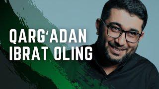 Qargʻadan ibrat oling | @AbdukarimMirzayev2002