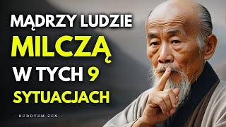 Zawsze MILCZ w Tych 9 Sytuacjach | Nauki Buddyzmu Zen