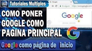 Como Poner Google Como Pagina Principal o Inicio | Configurar Google Chrome Pagina De Inicio