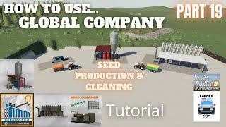 How To Use Global Company Part 19 - Seed Production & Cleaning - Farming Simulator 19