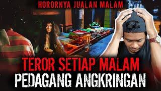 AARRRGGHHH... !! TIAP MALEM DAGANG ANGKRINGAN KOK HOROR GINI