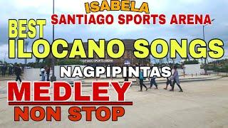 Isabela/Santiago Sports Arena/BEST ILOCANO SONGS MEDLEY NON STOP Nagpipintas/mrs.mapalad