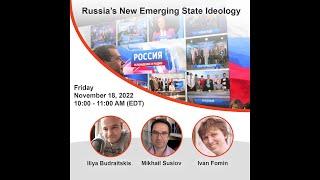 Russia's New Emerging State Ideology with Iliya Budraitskis, Mikhail Suslov, and Ivan Fomin