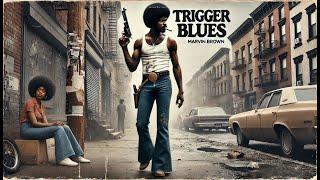 Trigger Blues -  Marvin "Boogie" Brown