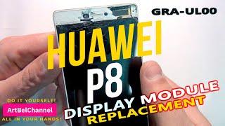 Huawei P8 (GRA-UL00) - Complete Disassembly and Replacement of the display (How to) [Do it yourself]