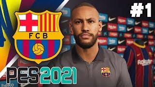 PES 2021 BARCELONA MASTER LEAGUE EP 1 - NEYMAR SIGNS!! 