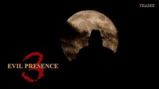 Evil Presence 3 (2025) - Teaser