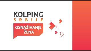 Godišnja konferencija programa Osnaživanje žena // Kolping Društvo Srbije // 2020