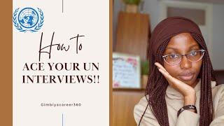 How To Ace Your UN(United Nations )Internship  Interview!