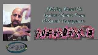JW.Org Warns Us that INDEPENDENCE is a Subtle Trap of Satan!