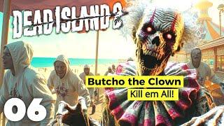 Dead Island 2 Walkthrough Part 6 - Hunting Butcho the Clown! 