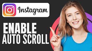 How To Enable Auto Scroll On Instagram Reels