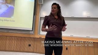 Making Meaning After Loss - Liesel Mindrebo Mertes 2023