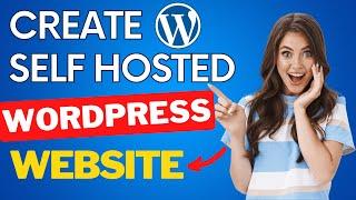 How To Create A Self Hosted WordPress Website in (2024)  | Easy Tutorial!